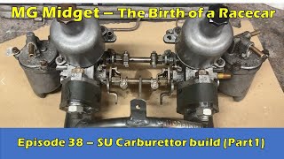 MG Midget 1275 twin SU Carburettor amp Maniflow rebuild PART 1  The Birth of a Racecar Episode 38 [upl. by Shear]