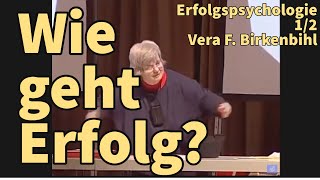 Wie geht Erfolg  Erfolgspsycholgie  Vera F Birkenbihl [upl. by Allemac940]