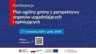 Konferencja „Plan ogólny gminy z perspektywy organów uzgadniających i opiniujących” [upl. by Peskoff350]