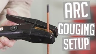 Arc Gouging Basics Part 1 Machine Setup [upl. by Abba]