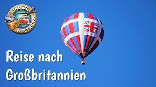 Reise nach Großbritannien  eine Zusammenfassung  Erdkunde nicht nur für Kinder [upl. by Hugo]