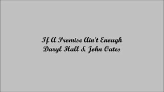 If A Promise Aint Enough  Daryl Hall amp John Oates Lyrics  Letra [upl. by Brainard747]