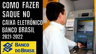 BANCO DO BRASIL COMO FAZER SAQUE NOS CAIXAS ELETRÔNICO [upl. by Wojcik10]