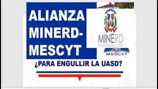 ¿ES PERJUDICIAL PARA LA UASD UNIFICACIÓN MINERDMESCYT [upl. by Caddaric]