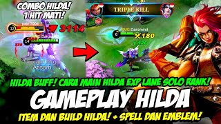 HILDA BUFF❗ CARA MAIN HILDA TERBARU❗ ITEM amp BUILD HILDA TERSAKIT❗ TUTORIAL amp GAMEPLAY HILDA EXP LANE [upl. by Llehcram]