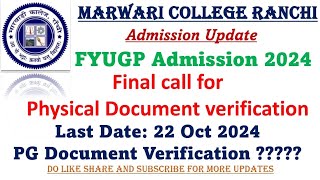 Marwari College Ranchi  UG Admission 2024 Last date of Physical Document Verification  PG [upl. by Aihsila]