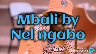 Mbali by Nel ngabo lyrics [upl. by Di]