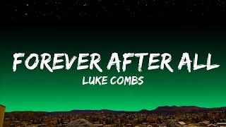 Luke Combs  Forever After All Lyrics [upl. by Haisi]