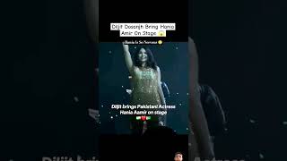 Hania Amir with Diljit Dosanjh on Stage shorts [upl. by Pirzada944]