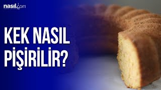 Kek nasıl pişirilir  Püf Noktaları  Nasilcom [upl. by Karol]