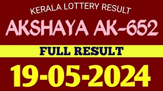 19052024 AKSHAYA AK652 KERALA LOTTERY RESULT [upl. by Glynnis]