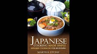 Japanese Cooking Made Simple Japanese Cookbook for Beginners [upl. by Maidel]