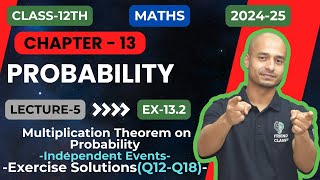 Exercise Solutions 12 to 18 PROBABILITY Class 12th chapter 13 Ex132 FRIENDS CLASSES [upl. by Eiramacissej109]