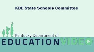 State Schools KBE Committee  August 2024 [upl. by Cherilynn]