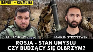 Rosja – stan umysłu czy przebudzony olbrzymMarcin Strzyżewski i M Lachowski [upl. by Waers]