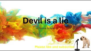 Devil is a lie By Tommy Rickman Lyrics [upl. by Beverley972]