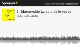 5  Marcovaldo La cura delle vespe creato con Spreaker [upl. by Iahk]