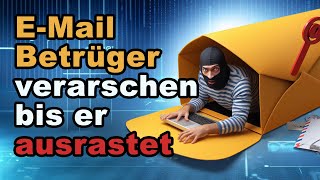 EmailBetrüger mit freundlicher Unfähigkeit in den Wahnsinn treiben [upl. by Nyrad]