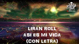 LIRAN ROLL ASÍ ES MI VIDA CON LETRA [upl. by Gusella]