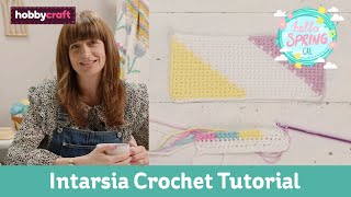 Intarsia Crochet Tutorial  Hello Spring CAL  Hobbycraft [upl. by Eat]