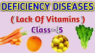 Deficiency DiseasesClass 5Lack of Vitamins [upl. by Atteuqahs]