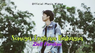 Ziell Ferdian  Semoga Engkau Bahagia NEW VERSION Official Music Video [upl. by Akemej]