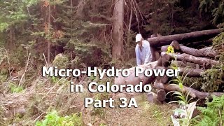 Part 3A Micro Hydro Electric Power System in Colorado [upl. by Ricker853]