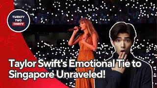 Taylor Swifts Emotional Tie to Singapore Unraveled [upl. by Carey]