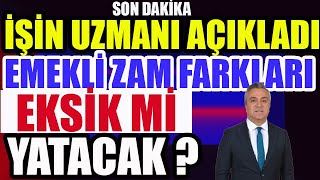 Son Dakika İşin Uzmanı Açıkladı Emekli Zam Farkları Eksik mi Yatacak [upl. by Naujet707]