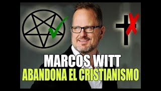 LO ULTIMO  MARCOS WITT ABANDONA EL CRISTIANISMO [upl. by Solahcin]