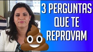 3 PERGUNTAS QUE TE REPROVAM NAS ENTREVISTAS DE EMPREGO E PROCESSOS SELETIVOS [upl. by Strage403]