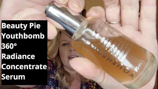 Review of Beauty Pie Youthbomb 360° Radiance Concentrate Serum  Not Sponsored [upl. by Allak]