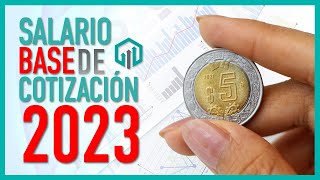 SALARIO BASE DE COTIZACION 2023  SALARIO DIARIO INTEGRADO  COMO SE CALCULA [upl. by Tizes]