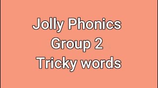 Tricky Word  Jolly Phonics Tricky Word  Group 2 word list [upl. by Krawczyk]