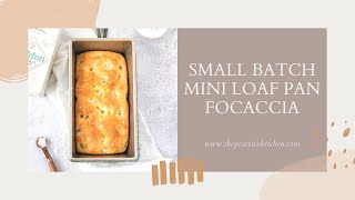 Mini Focaccia in a Loaf Pan  Small Batch Baking  ThePracticalKitchencom [upl. by Eiromem]