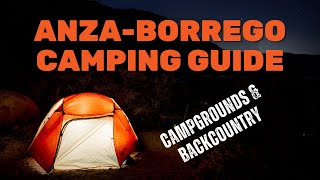 AnzaBorrego Camping Guide  Campgrounds and backcountry camping [upl. by Elyrad627]