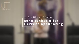 Egne tanker eller Herrens åpenbaring [upl. by Nylime]