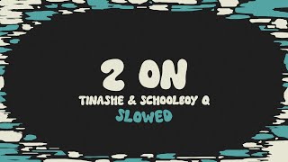 Tinashe  2 On slowed  reverb  lyrics [upl. by Cuthbert528]