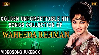 GOLDEN Unforgettable Hit Songs  Super Hit Collection of Waheeda Rehman  HD Video Juke Box [upl. by Analaf]