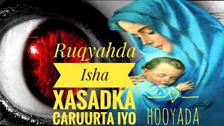 Ruqyahda Isha xasadka caruurta iyo hooyadaMadarasadaAhluQuraanOnline24 [upl. by Aicnerolf]