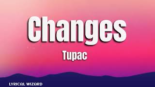 Tupac  Changes lyrics tupac hiphop changes [upl. by Brause713]