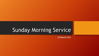 20th March Sunday Morning Service [upl. by Ehcram467]