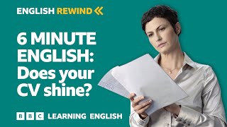 English Rewind  6 Minute English Does your CV shine [upl. by Milburr603]