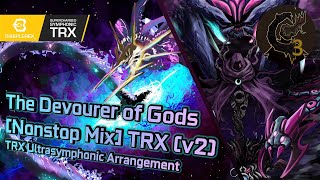 The Devourer of Gods Nonstop Mix TRX v2 Ultrasymphonic Arr  Calamity Mod OST ReOrchestrated [upl. by Eanrahs]