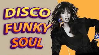 DISCO FUNKY SOUL  70S FUNKY SOUL  DONNA SUMMER EARTH WIND amp FIRE KOOL amp THE GANG CHERYL LYNN [upl. by Ailec]