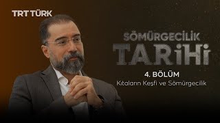 Kıtaların Keşfi ve Sömürgecilik  Sömürgecilik Tarihi 4 Bölüm [upl. by Ackerley]