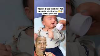 Veja o que essa mãe fez que está viralizando 😯 bebê viral shorts [upl. by Annawoj302]