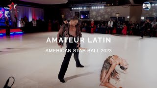 AMATEUR LATIN FINAL  AMERICAN STAR BALL 2023 [upl. by Jonah821]