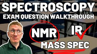 Spectroscopy Exam Question WalkThrough for Alevel Chemistry with Infrared NMR and Mass Spectrum [upl. by Ahtenak]