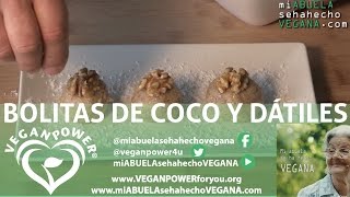 Bolitas de coco y dátiles recetas veganas VEGAN POWER [upl. by Esenahs]